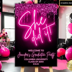Editable She Did It Neon Pink Glitter Drip Graduation Welcome Sign ...