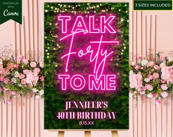 Editable Talk Forty To Me 40th Birthday Party Welcome Sign, Printable Poster Decor, Pink Neon Greenery, Editable Template, Instant Download