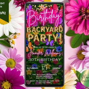 May include: A digital birthday invitation displayed on a smartphone screen featuring a vibrant garden background with colourful flowers and butterflies. The text reads Birthday BACKYARD PARTY! JOIN US TO CELEBRATE Jennifer Williams 30TH BIRTHDAY AUGUST 15 2:00PM.