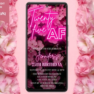 Digital 25 AF 25th Birthday Party Invitation, Electronic Text Message Evite, Pink Neon Floral, Editable Template, Instant Download PF01