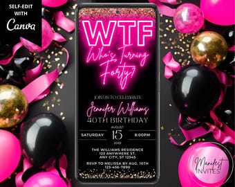 Digitale WTF veertig 40e verjaardag zwart roze neon goud glitter Glam uitnodiging feest, telefoon Evite, bewerkbare sjabloon, Instant Download, PG38