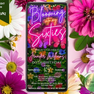 May include: A digital invitation for a 60th birthday celebration. The design features the text "Blooming into my Sixties" with floral and butterfly accents. The invitation includes event details such as the date, time, and location, with the text "Self-Edit with Canva" in the upper left corner.