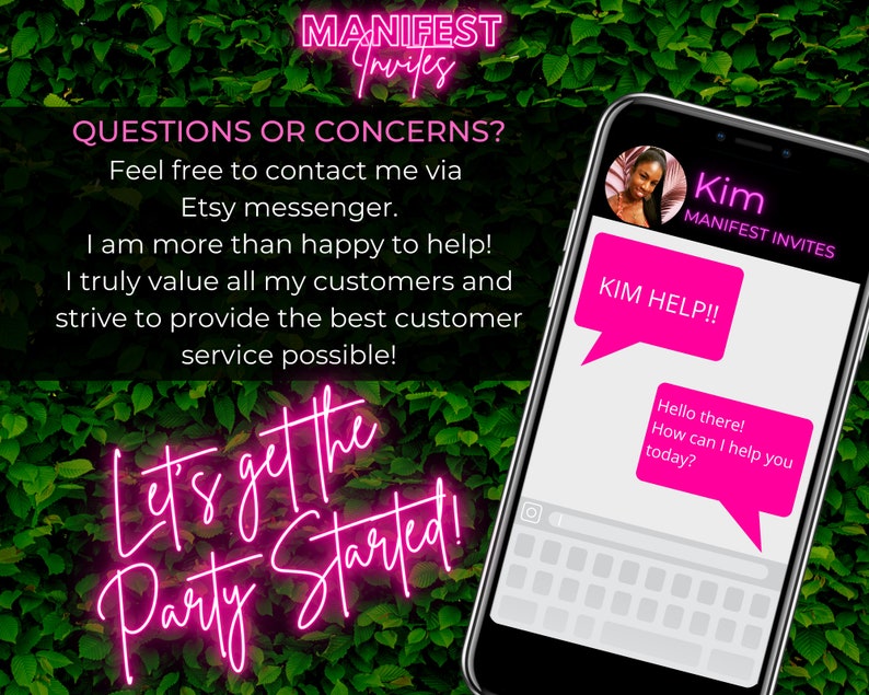 May include: A pink neon sign with the text "Let's get the party started!" against a green leafy backdrop. A smartphone screen displays a chat window with the text "Kim Help!!" and "Hello there! How can I help you today?" The chat window is from a person named "Kim" with the text "MANIFEST INVITES".