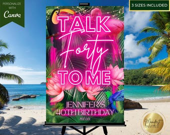 Editable Tropical Pink Neon Talk Forty To Me 40th Birthday Welcome Sign, Summer Beach Pool Jungle Party Decor, Printable Canva Template