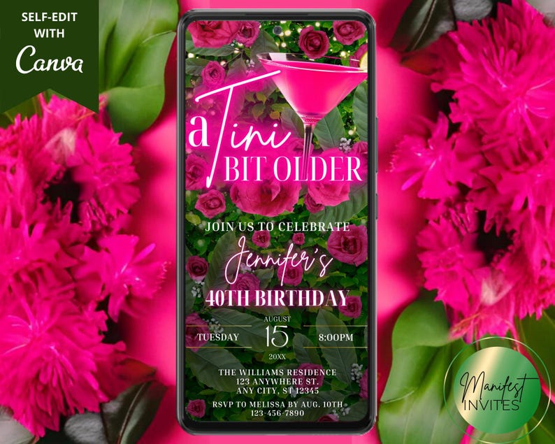 May include: A pink and green digital invitation for a 40th birthday party. The invitation features a pink cocktail glass with a pink drink, pink flowers, and the text "a  tini bit older". The invitation also includes the text "Join us to celebrate Jennifer's 40th Birthday" and the date and time of the party.