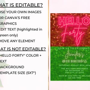 May include: Editable 40th birthday party invitation template featuring a neon pink "Hello Forty" text on a red and green background. The template allows for customisation of text, images, and elements. The invitation text reads "Join us to celebrate Jennifer's 40th Birthday. Saturday, August 18th | 8pm. The Williams Residence. 123 Anywhere St. Any City, ST 12345. RSVP by Aug 10th to Melissa 123-456-7890."