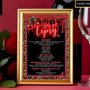 May include: A framed bar menu with a gold border and a black background. The menu features the text "Let's get Tipsy" in red neon script, along with drink categories and selections. Red cherries and decorative accents adorn the frame. The words "3 sizes included" are in the top right corner.