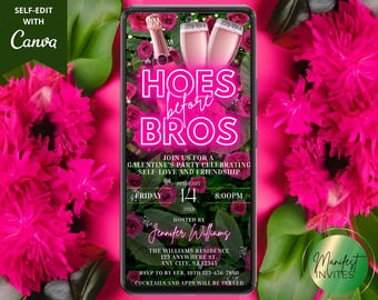 May include: A pink and green digital invitation for a Galentine's party with the text "HOES before BROS" in neon pink letters. The invitation includes the date, time, and location of the party.