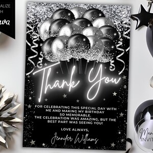 May include: A black and silver birthday thank you card with a cluster of balloons and the words "Thank You" in a glowing font. The card includes text that reads "For celebrating this special day with me..." and is signed "Jennifer Williams."