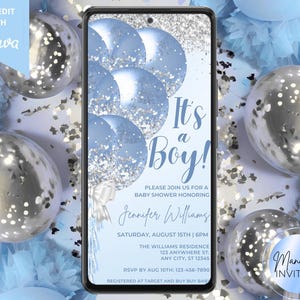 May include: A blue and silver baby shower invitation with a phone screen mockup. The invitation features a blue and silver glitter background with blue balloons and the text "It's a Boy!"  The invitation also includes the text "Please join us for a baby shower honouring Jennifer Williams" and the date and time of the event. The invitation is from Manifest Invites.