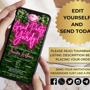 May include: A digital phone screen displaying a graduation party invitation with a pink neon sign that says "Grad Party in the Yard" and a green leafy background. The invitation includes the graduate's name, the date, time, and location of the party. The text "Edit Yourself and Send Today!" is displayed in a gold circle at the top of the image.