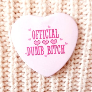 Official Dumb Bitch Heart Shaped Button | Holographic Heart Pins | Kawaii Buttons