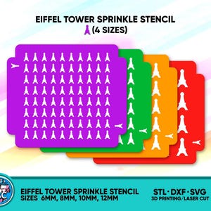 May include: Four different sized stencils of the Eiffel Tower, in purple, green, orange, and red. The stencils are for use with sprinkles and are available in sizes 6mm, 8mm, 10mm, and 12mm. The text "Eiffel Tower Sprinkle Stencil (4 Sizes)" is at the top of the image. The text "STL DXF SVG 3D PRINTING/LASER CUT" is at the bottom of the image.