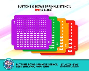 Buttons and Bows Sprinkle Stencil (4 Sizes) for Confectioners. STL File for 3D Printing. SVG Laser ready Files. DXF Files Ready to Cut.