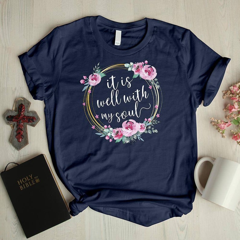 It is Well With My Soul Shirt Flower Floral Wreath Tshirt Etsy