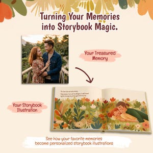 May include: A custom storybook illustration service display featuring the text Turning Your Memories into Storybook Magic. It shows a photograph of a couple on a bridge and an open book with a colorful, illustrated scene of a couple in a field.