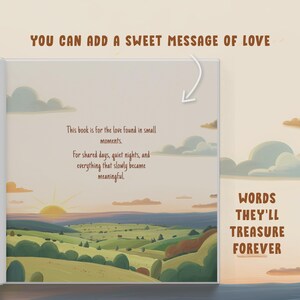 May include: A book page featuring a landscape illustration of rolling green hills under a sunset sky with clouds. The text reads: This book is for the love found in small moments. For shared days, quiet nights, and everything that slowly became meaningful.