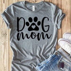 Dog Mom Svg, svg files, svg files for cricut, svg for shirts, svg cricut, svg images, svg quotes, svg shirts, svg designs,  Cut Files Cricut