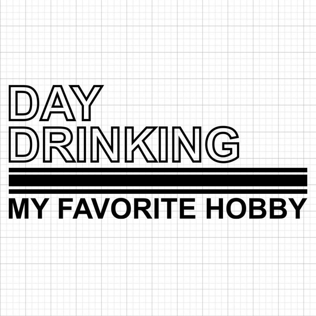 Buy Svg File Day Drinking Svg Cricut Svg Files Shirt Svg Online in