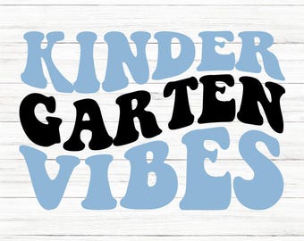 Kindergarten Vibes SVG, Cricut Cut File (Digital Download)