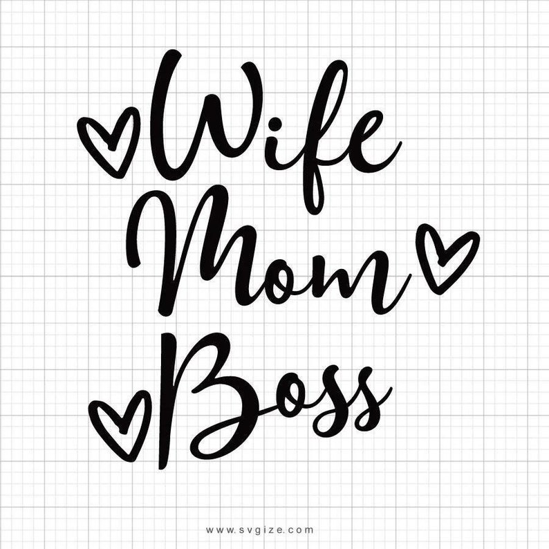 Download Wife Mom Boss SVG Cut File DXF Cut File Clipart Printable ...
