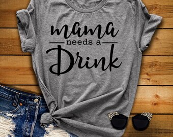 Mama Needs A Drink SVG, Funny Mom Quote Cut File (Digital Download)
