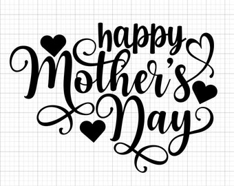 May include: A black cursive design on a white background reads "happy Mother's Day", with heart shapes. This design is suitable for crafting and gifts, ideal for celebrating Mother's Day.