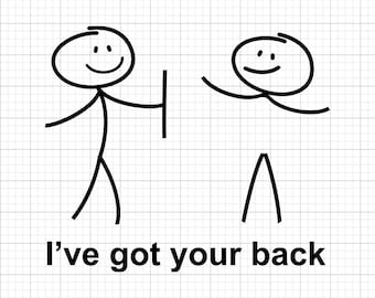 Funny Stick Figure "I've Got Your Back" Shirts SVG (Digital Download)