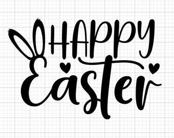 Happy Easter Svg, Easter Svg, Easter, Easter Bunny Svg, Easter Shirt, Cricut Svg Files, Silhouette, Svg For Cricut, Instant Download, Svg