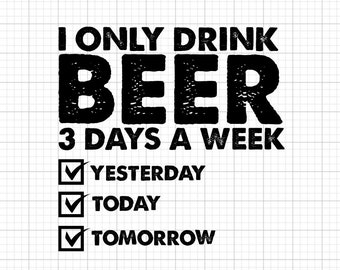 Beer Drinking Funny Quote SVG (Digital Download)