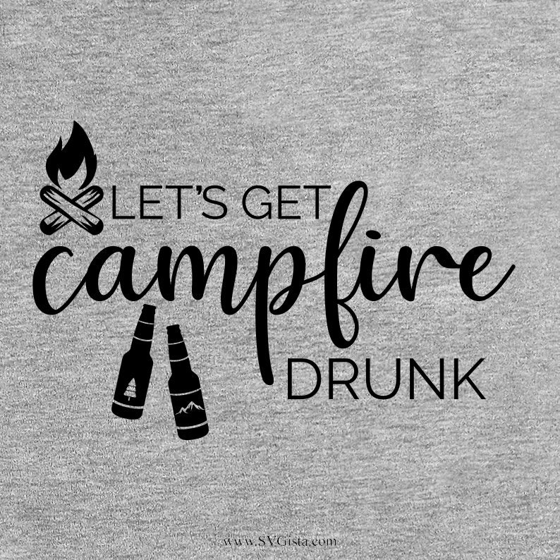 Download SVG Let's Get Campfire Drunk Camping Svg Silhouette | Etsy