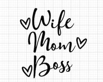 Wife Mom Boss SVG Cut File – Instant Digital Download for Crafters
