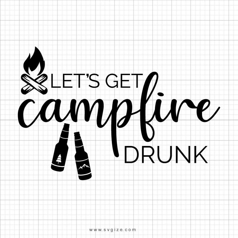 Download SVG Let's Get Campfire Drunk Camping Svg Silhouette | Etsy