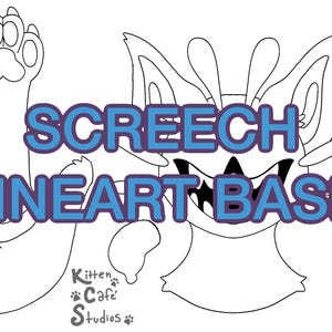 May include: Black and white line art of a cartoon creature with large ears and a paw. The text "SCREECH LINEART BASE" is in blue and purple. The text "Kitten Cafe Studios" is also present.