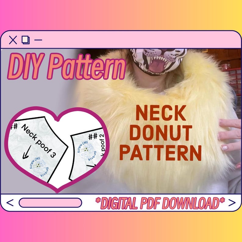 May include: A DIY pattern for a neck donut, featuring a fluffy yellow faux fur collar. The image includes pattern pieces labeled "Neck poof 3" and "Neck poof 2" inside a heart-shaped frame. Text reads "NECK DONUT PATTERN" and "DIGITAL PDF DOWNLOAD".