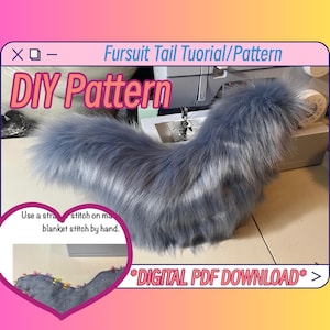 May include: A DIY pattern for a fursuit tail, featuring a fluffy, light blue and gray tail shape. The image includes text that reads "Fursuit Tail Tutorial/Pattern" and "DIY Pattern". A smaller image shows sewing instructions. The text "DIGITAL PDF DOWNLOAD" is also visible.