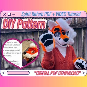 May include: A DIY pattern digital download with the text "Spirit Refurb PDF + VIDEO Tutorial" and "DIY Pattern". The image features a fox fursuit head with orange, white, and black accents, and a heart-shaped inset with fursuit head details.