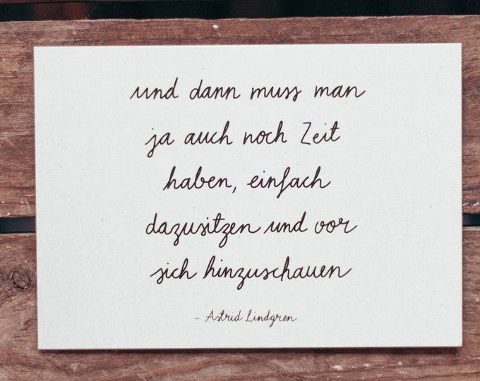 Postkarte Astrid Lindgren Zitat Und dann muss man ja auch noch Zeit