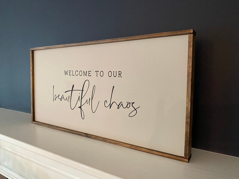 Welcome To Our Beautiful Chaos Sign Entryway Sign Beautiful Chaos Sign Mudroom Sign New Home Gift Housewarming Gift