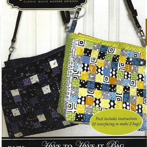 May include: Quiltsmart Have-To Have-It Bag sewing pattern featuring two bags with patchwork designs. The bags are made with fusible printed interfacing and have black straps. The text on the pattern reads "Easy! Fast! Smart!" and "Simple technique! Fuse 1 1/2" squares, sew seams! Fusible PRINTED interfacing makes it easy & fast! You'll LOVE the method & the bag!"