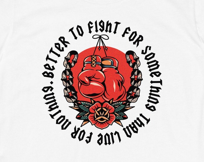 Better To Fight For Something Women's Fitted Next Level T-Shirt | White Graphic Tee | Ladies Alternative Streetwear