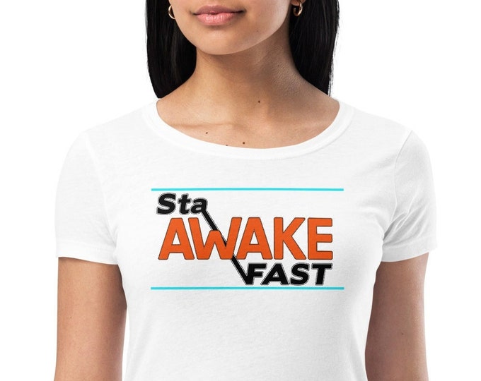 Stay Awake Fast Women's Fitted Next Level T-Shirt | White Graphic Tee | Ladies Alternative Streetwear