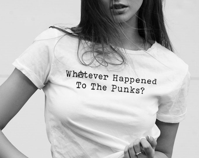 Whatever Happened To The Punks? Women's White T Shirt | Ladies Fashion Fit Tee