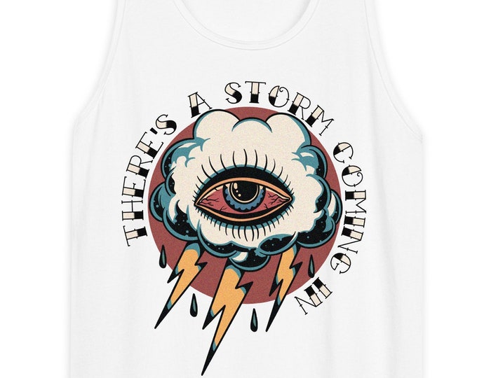 There's A Storm Coming In Men's/Unisex Premium White Tank Top
