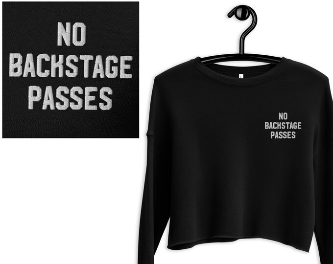 Embroidered Cropped Sweatshirt - No Backstage Passes - Black Women's Bella + Canvas Alternative Fashion
