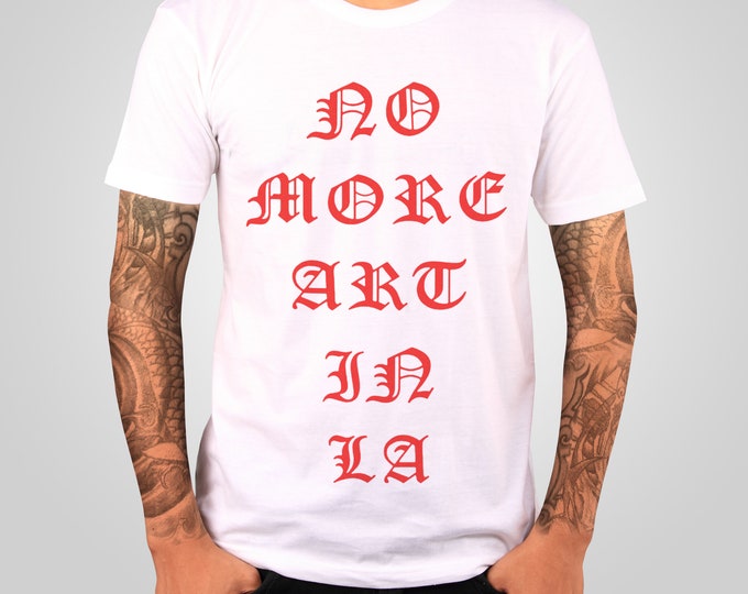 No More Art in LA Men's/Unisex White Graphic T Shirt