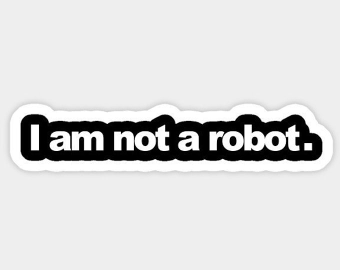 I am not a robot Sticker
