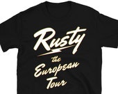 Rusty the European Tour Graphic T Shirt Super Soft Men 39 s Tee