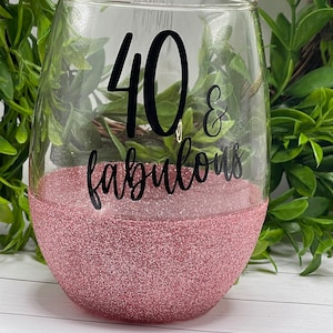 40th Birthday Wine Glass / Milestone birthday / Stemless Wine Glass / glitter wine glass / fabulous / mom glass / Birthday gift
