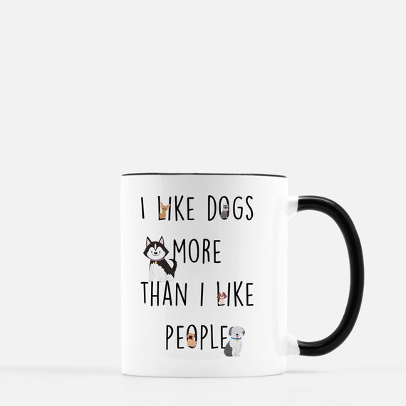 Dog Mug Dog Quote Mug Dog Lover Mug Dog Owner Mug Gift for Etsy